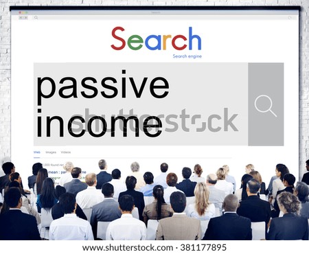 Passive Income Assets Capital Budget Economy Concept