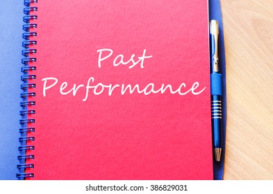 Past Performance Text Concept Write On Notebook With Pen