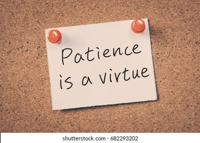 Patience Is A Virtue