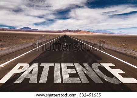 Patience written on desert road