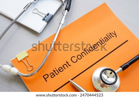 Patient confidentiality documents and a medical stethoscope.