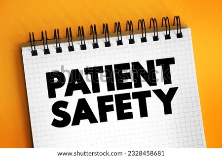 Patient Safety - prevention of errors and adverse effects to patients associated with health care, text concept background