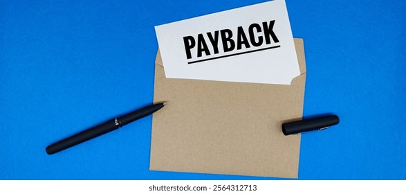 Payback Concept: Brown Envelope with Text and Pen on Blue Background. 