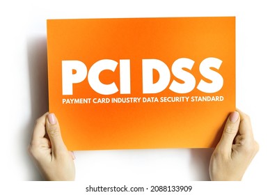 PCI DSS - Payment Card Industry Data Security Standard Acronym Text On Card, IT Security Concept Background