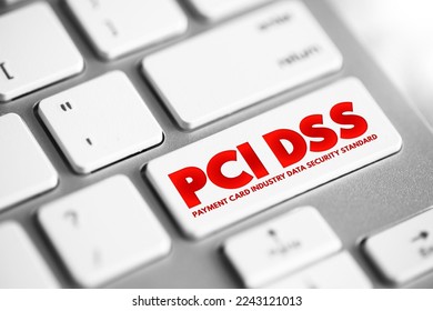 PCI DSS Payment Card Industry Data Security Standard -  is an information security standard used to handle credit cards from major card brands, text concept button on keyboard