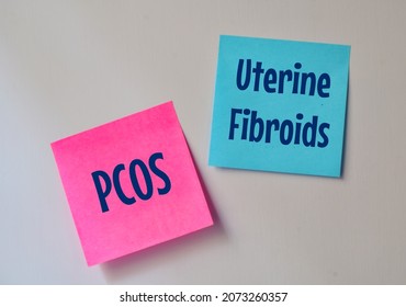 PCOS And Uterine Fibroids On Sticky Notes. Women's Reproductive Health Issues. 