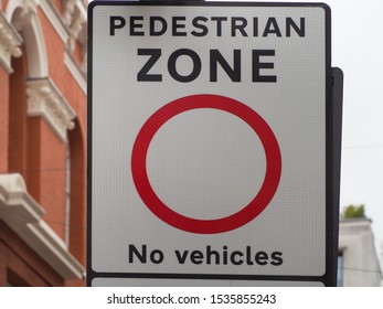 Pedestrian Zone No Vehicles No Entry Sign