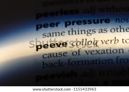 peeve word in a dictionary. peeve concept.