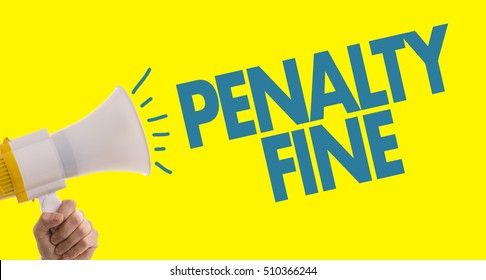 Penalty Fine