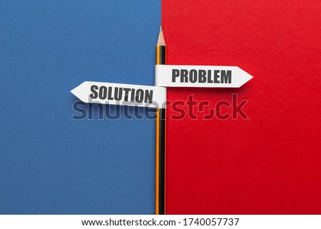 Pencil - direction indicator - choice of problem or solution.
