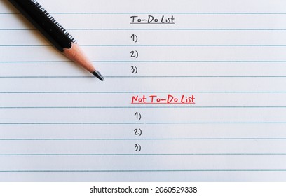 Pencil On Line Note Sheet With Text Written TO DO LIST And NOT TO DO LIST,make List Of Tasks And Habits One Should Do And Should Never Do To Stay Focused On Important Things In Life And Career