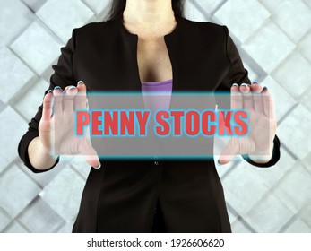  PENNY STOCKS Phrase On The Screen.  Penny StocksÂ are Those That Trade At A Very Low Price, Have Very Low Market Capitalisation
