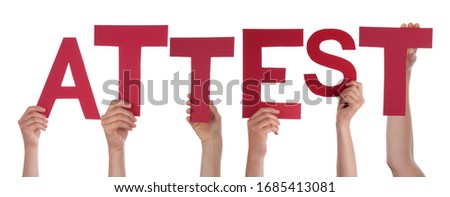 People Hands Holding Word Attest Means Attestation, Isolated Background
