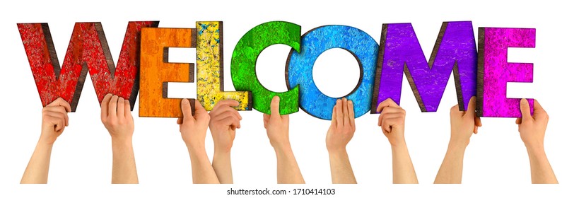 People Holding Up Colorful Rainbow Wooden Letter With Word Welcome Isolated On White Background. Family Reunion See Meet Gain Arrival And You Are Welcome Concept.