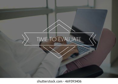 People Using Laptop and TIME TO EVALUATE Concept