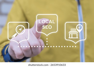 Person using virtual touch screen sees the inscription: LOCAL SEO. Local SEO Digital Marketing Strategy Optimization Concept. Local search marketing e-commerce.
