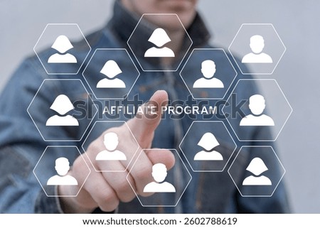 Person using virtual touch screen push inscription: AFFILIATE PROGRAM. Affiliate marketing program concept. Refer a friend. Partnership marketing in social media.