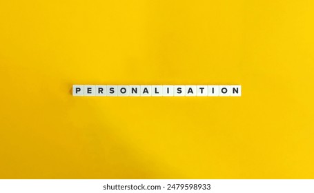 Personalisation or Customisation. The Process of Tailoring a Product, Service, or Experience to Meet the Specific Preferences, Needs, and Interests of an Individual User.