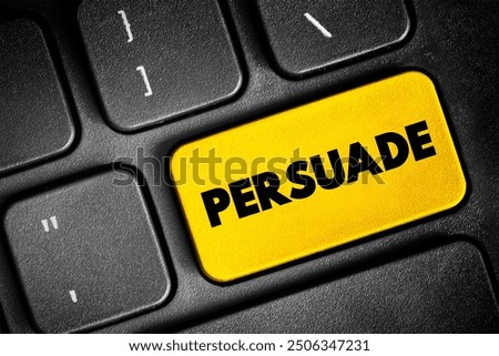 Persuade text button on keyboard, concept background