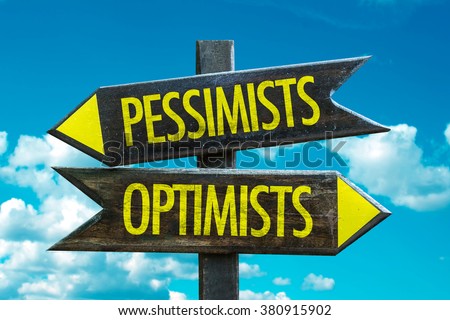 Pessimists - Optimists signpost with sky background