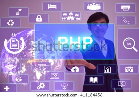 PHP Hypertext Preprocessor (PHP) concept  presented by  businessman touching on  virtual  screen ,image element furnished by NASA