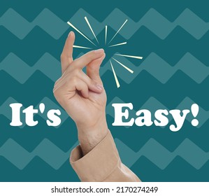 Phrase It's Easy and man snapping fingers on color background, closeup - Powered by Shutterstock