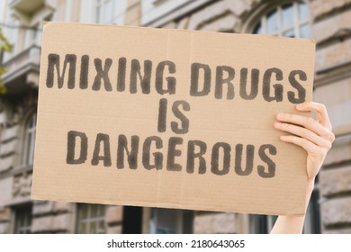 The phrase " Mixing drugs is dangerous " is on a banner in men's hands with blurred background. Addicted. Danger. Chemistry. Logistic. Mix. Problem. Research. Safety. Security. Stress. Addiction - Shutterstock ID 2180643065