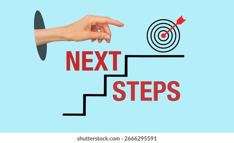 The phrase next step is standing, having new goals and strategies, making plans for future