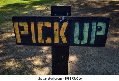 Pick Up Sign In Restaurant Parking Lot Handmade With Stenciled Lettering On Wood