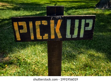 Pick Up Sign In Restaurant Parking Lot Handmade With Stenciled Lettering On Wood