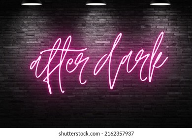 Pink Neon Sign On Black Background  After Dark