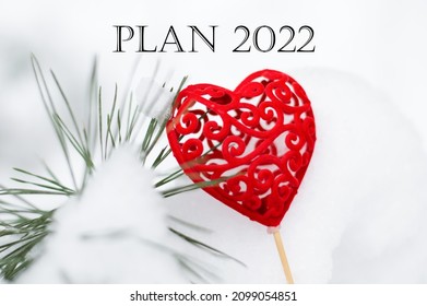 Plan 2022 Text On A White Background Of Snow Next To The Heart, Decoration