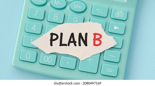 PLAN B Word On A Card On The Desktop On A Calculator. Business Concept