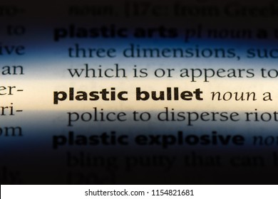 plastic bullet word in a dictionary. plastic bullet concept. - Shutterstock ID 1154821681