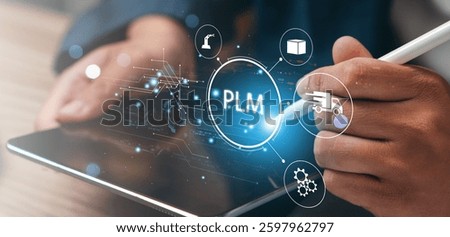 PLM Program lifecycle management application development technology concept. Hand interaction with virtual PLM interface.