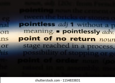 point of no return word in a dictionary. point of no return concept.