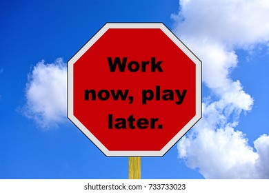 Work Now Play Later Images Stock Photos Vectors Shutterstock