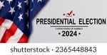 Politics and voting concept. Part of the American flag with Presidential election 2024 text on white paper over a vintage background 