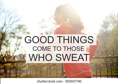 Portrait of happy beautiful female running in park during everyday practice. Sport active lifestyle concept. Lens flair from sunlight Motivational text "Good things come to those who sweat"