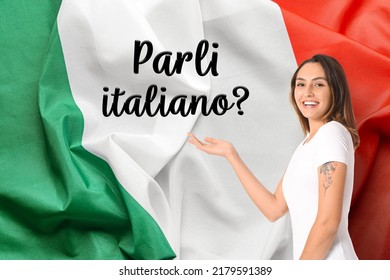 Portrait of young woman and text PARLI ITALIANO? (DO YOU SPEAK ITALIAN?) against flag of Italy