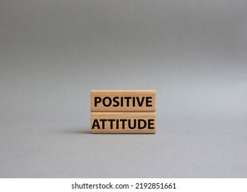 Positive Attitude Symbol. Concept Words Positive Attitude On Wooden Blocks. Beautiful Grey Background. Business And Positive Attitude Concept. Copy Space.