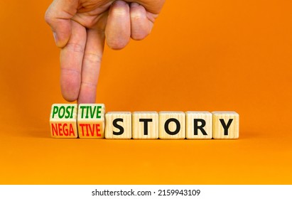 Positive Or Negative Story Symbol. Businessman Turns Cubes, Changes Concept Words Negative Story To Positive Story. Beautiful Orange Background. Business Positive Negative Story Concept. Copy Space.