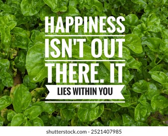 POSITIVE quote. Best motivational quotes and sayings about life, wisdom, positive, empowering, success, motivation and inspiration image quote. Happiness isn't out there, it lies within you - Powered by Shutterstock