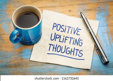 positive, uplifting thoughts - handwriting on a napkin with a cup of espresso coffee - Shutterstock ID 1162732645