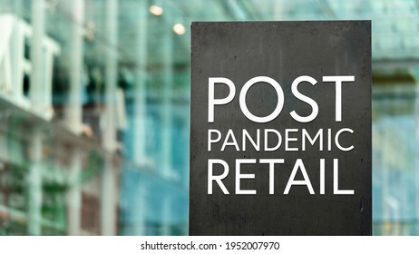 Post Pandemic Retail Sign In A City-centre  In Front Of A Modern Shopping Centre Or Mall