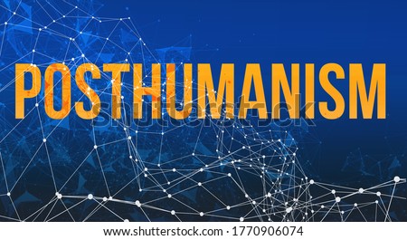 Posthumanism theme with abstract network lines and patterns