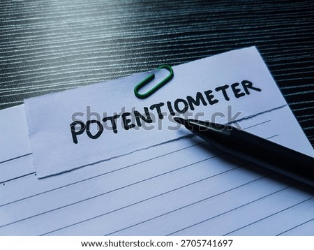 potentiometer writting on table background.
