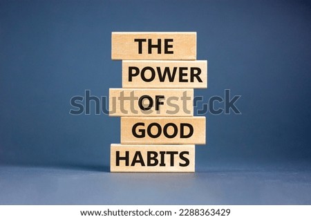 The power of good habits symbol. Concept words The power of good habits on wooden block. Beautiful grey table grey background. Business the power of good habits concept. Copy space.