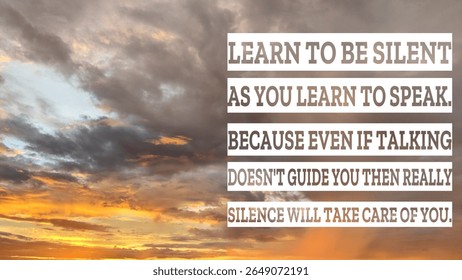 A powerful quote emphasizing the importance of silence, set against a stunning sunrise backdrop. It suggests that silence can provide guidance when words fail.