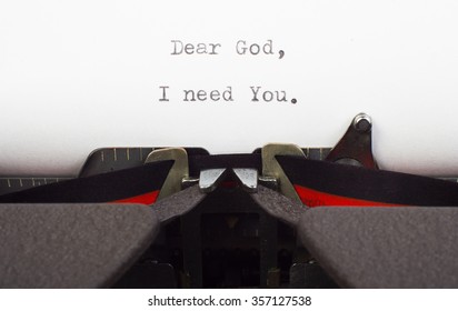 Prayer, Letter To God Written On Old Typewriter. The Need For God.